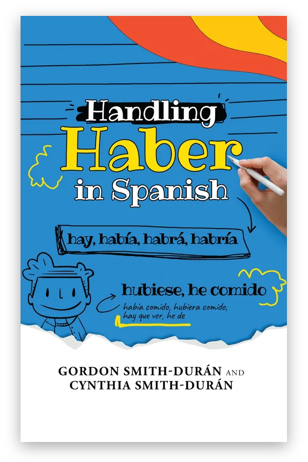 Handling Haber in Spanish by Gordon Smith-Durán and Cynthia Smith-Durán — Spanish grammar guide formatted as an ePub